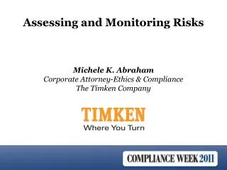 Michele K. Abraham Corporate Attorney-Ethics &amp; Compliance The Timken Company