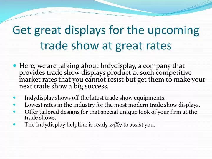 get great displays for the upcoming trade show at great rates