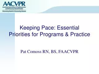 Keeping Pace: Essential Priorities for Programs &amp; Practice