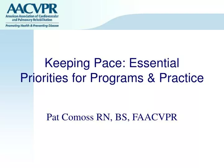 keeping pace essential priorities for programs practice