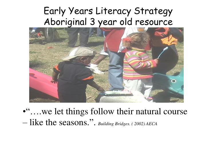 early years literacy strategy aboriginal 3 year old resource