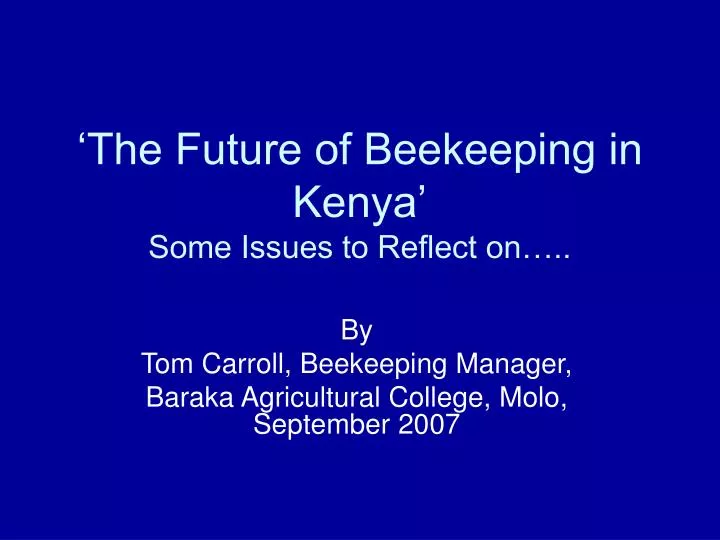 the future of beekeeping in kenya some issues to reflect on