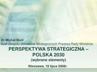 PERSPEKTYWA STRATEGICZNA – POLSKA 2030 (wybrane elementy)