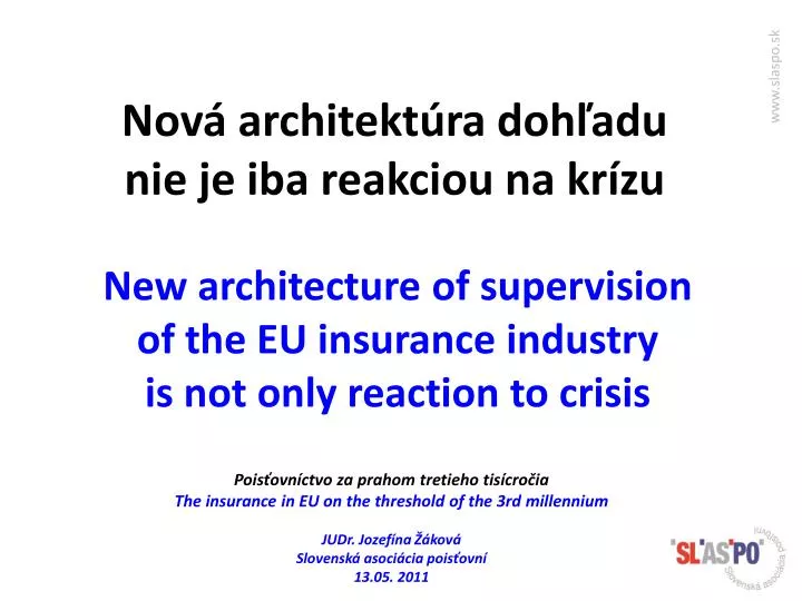 new architecture of supervision of the eu insurance industry is not only reaction to crisis