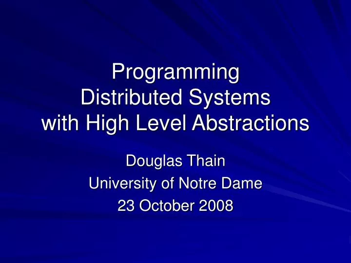 programming distributed systems with high level abstractions