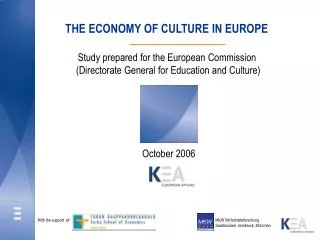 THE ECONOMY OF CULTURE IN EUROPE Study prepared for the European Commission (Directorate General for Education and Cul