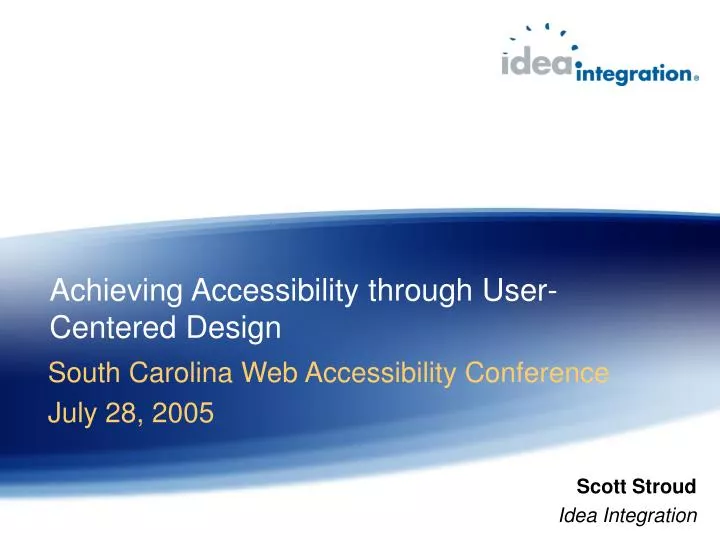 achieving accessibility through user centered design