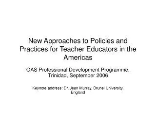 New Approaches to Policies and Practices for Teacher Educators in the Americas
