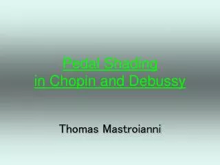 Pedal Shading in Chopin and Debussy