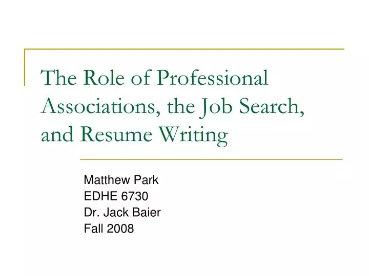 the role of professional associations the job search and resume writing