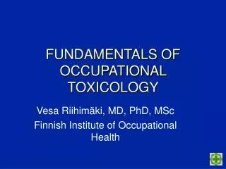 FUNDAMENTALS OF OCCUPATIONAL TOXICOLOGY