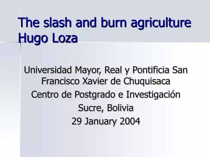 the slash and burn agriculture hugo loza