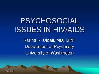 PSYCHOSOCIAL ISSUES IN HIV/AIDS