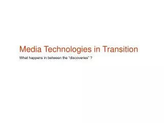 Media Technologies in Transition