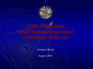 CITEL Preparation World Radiocommunication Conference (WRC-12)