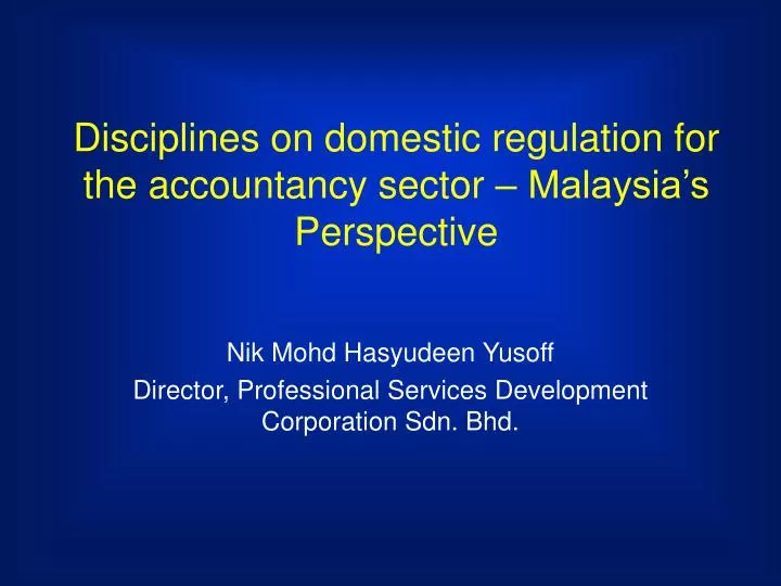 disciplines on domestic regulation for the accountancy sector malaysia s perspective