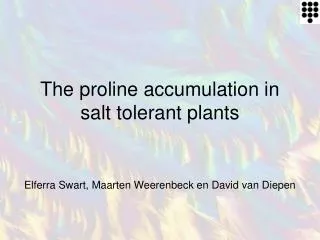 The proline accumulation in salt tolerant plants