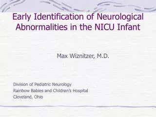 Early Identification of Neurological Abnormalities in the NICU Infant