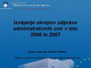 Izvajanje ukrepov odprave administrativnih ovir v letu 2006 in 2007