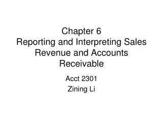 Chapter 6 Reporting and Interpreting Sales Revenue and Accounts Receivable