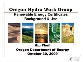 Oregon Hydro Work Group Renewable Energy Certificates Background &amp; Use