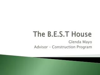 The B.E.S.T House