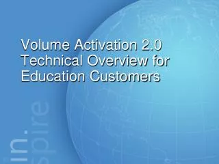 Volume Activation 2.0 Technical Overview for Education Customers