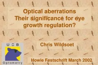 Optical aberrations Their significance for eye growth regulation?