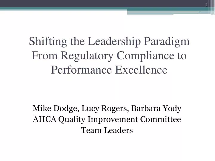 shifting the leadership paradigm from regulatory compliance to performance excellence