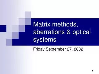 Matrix methods, aberrations &amp; optical systems