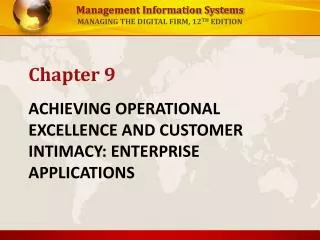 ACHIEVING OPERATIONAL EXCELLENCE AND CUSTOMER INTIMACY: ENTERPRISE APPLICATIONS