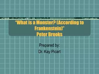 “What is a Monster? (According to Frankenstein)” Peter Brooks