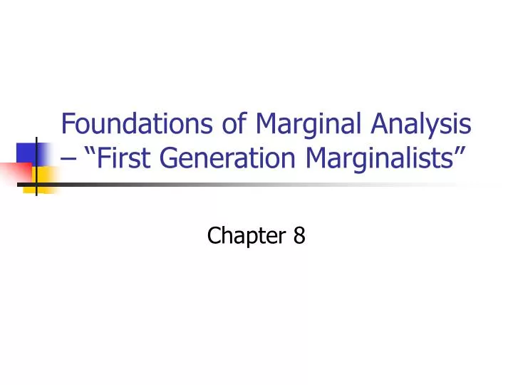 foundations of marginal analysis first generation marginalists