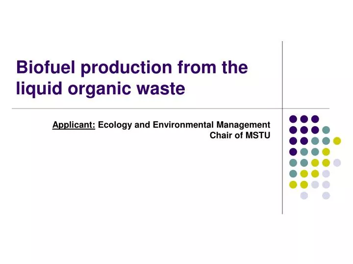 biofuel production from the liquid organic waste