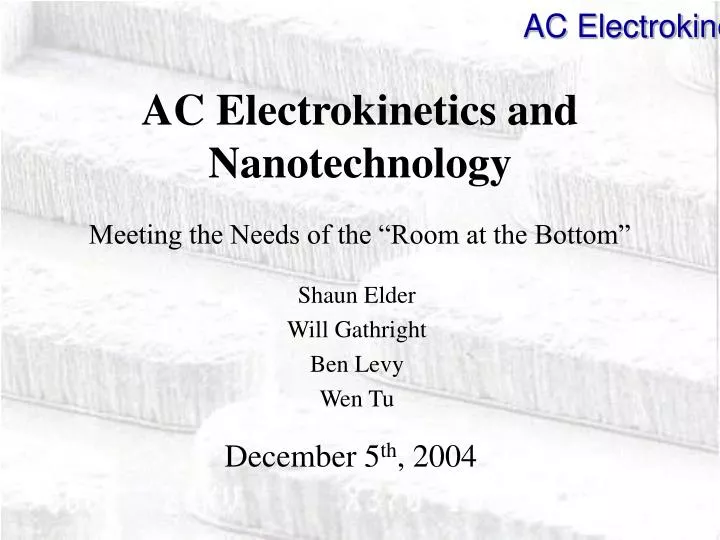 ac electrokinetics and nanotechnology meeting the needs of the room at the bottom