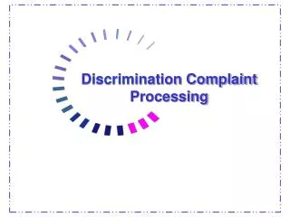 Discrimination Complaint Processing