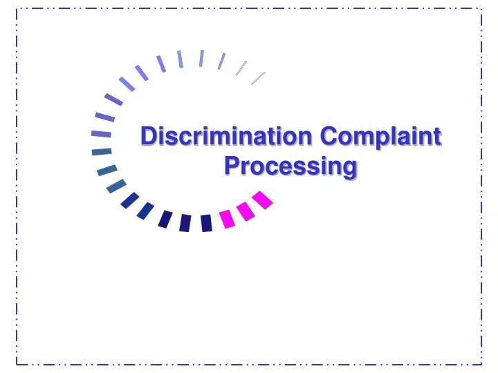 discrimination complaint processing