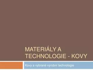 Materiály a technologie - kovy