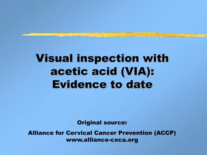 visual inspection with acetic acid via evidence to date