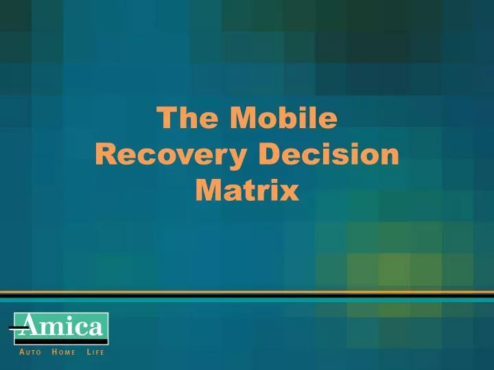 the mobile recovery decision matrix