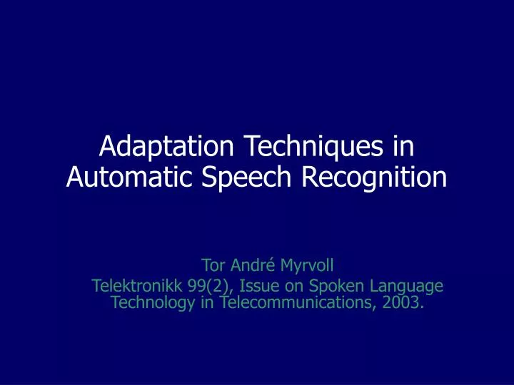 adaptation techniques in automatic speech recognition