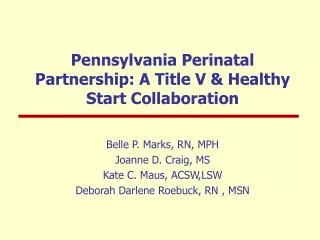 Pennsylvania Perinatal Partnership: A Title V &amp; Healthy Start Collaboration