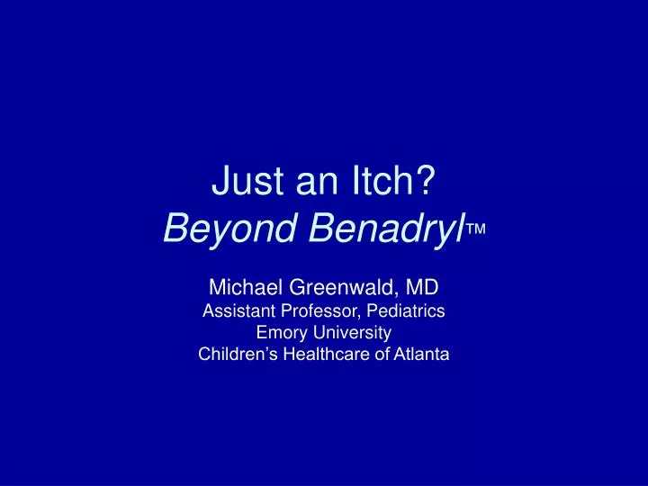 just an itch beyond benadryl