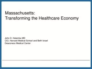 Massachusetts: Transforming the Healthcare Economy
