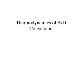 Thermodynamics of A/D Conversion