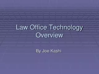 Law Office Technology Overview