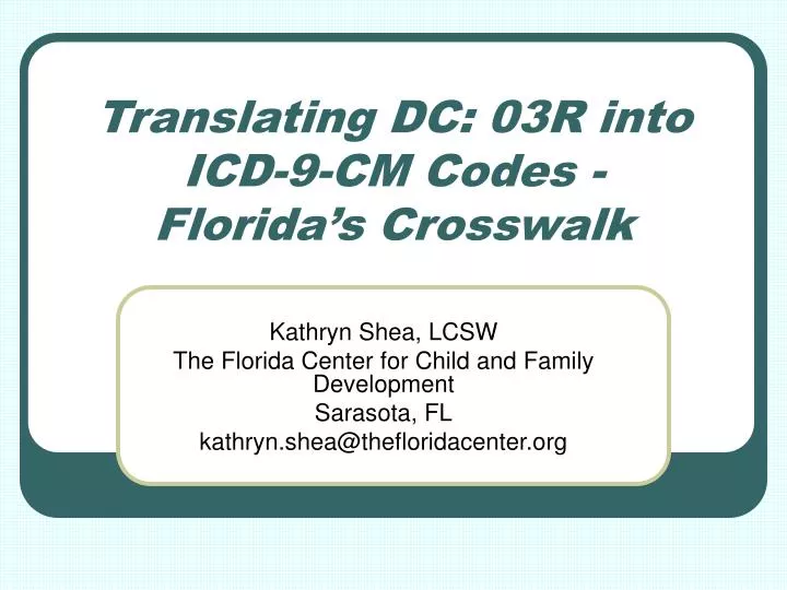translating dc 03r into icd 9 cm codes florida s crosswalk