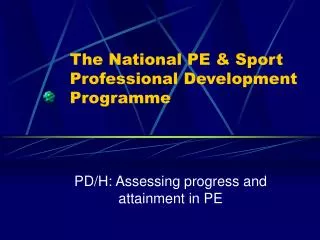 The National PE &amp; Sport Professional Development Programme