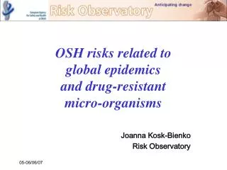 OSH risks related to global epidemics and drug-resistant micro-organisms