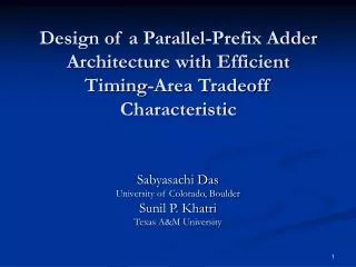 Design of a Parallel-Prefix Adder Architecture with Efficient Timing-Area Tradeoff Characteristic